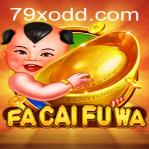 Dive into FaCaiFuWa: The Exciting World of 79x